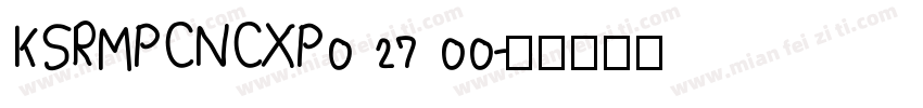KSRMPCNCXP0 27 00字体转换